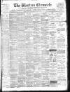 Western Chronicle Friday 13 January 1905 Page 1
