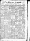 Western Chronicle Friday 01 June 1906 Page 1