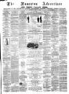 Nuneaton Advertiser Saturday 15 June 1872 Page 1