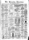 Nuneaton Advertiser Saturday 22 January 1876 Page 1