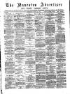 Nuneaton Advertiser Saturday 23 May 1885 Page 1