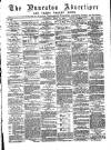Nuneaton Advertiser Saturday 13 June 1885 Page 1