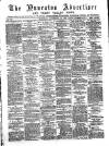 Nuneaton Advertiser Saturday 26 September 1885 Page 1