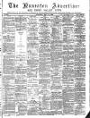 Nuneaton Advertiser Saturday 15 May 1886 Page 1