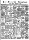 Nuneaton Advertiser Saturday 31 July 1886 Page 1