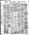 Nuneaton Advertiser Saturday 21 May 1887 Page 1