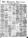Nuneaton Advertiser Saturday 21 January 1888 Page 1