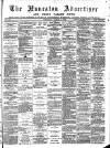 Nuneaton Advertiser Saturday 03 March 1888 Page 1