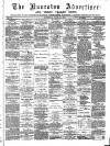 Nuneaton Advertiser Saturday 14 July 1888 Page 1