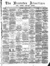 Nuneaton Advertiser Saturday 18 August 1888 Page 1