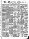 Nuneaton Advertiser Saturday 24 November 1888 Page 1