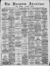 Nuneaton Advertiser Saturday 06 July 1889 Page 1