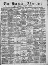 Nuneaton Advertiser Saturday 10 August 1889 Page 1