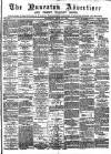 Nuneaton Advertiser Saturday 14 June 1890 Page 1