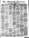 Nuneaton Advertiser Saturday 27 June 1891 Page 1
