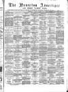 Nuneaton Advertiser Saturday 15 April 1893 Page 1