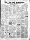 The Cornish Telegraph Wednesday 23 May 1860 Page 1