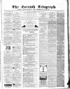 The Cornish Telegraph Wednesday 13 April 1864 Page 1