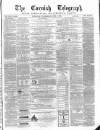 The Cornish Telegraph Wednesday 01 June 1870 Page 1
