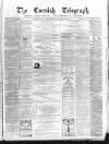 The Cornish Telegraph Wednesday 11 January 1871 Page 1