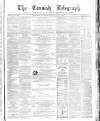 The Cornish Telegraph Wednesday 25 January 1871 Page 1
