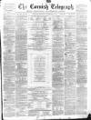 The Cornish Telegraph Wednesday 19 February 1873 Page 1