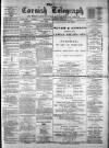 The Cornish Telegraph Thursday 15 February 1883 Page 1