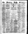 Western Daily Mercury Tuesday 28 January 1862 Page 1