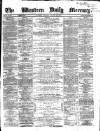 Western Daily Mercury Thursday 30 January 1862 Page 1