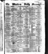 Western Daily Mercury Thursday 06 February 1862 Page 1