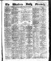 Western Daily Mercury Monday 10 February 1862 Page 1