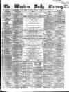 Western Daily Mercury Tuesday 18 February 1862 Page 1