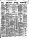 Western Daily Mercury Friday 21 February 1862 Page 1