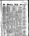 Western Daily Mercury Monday 10 March 1862 Page 1
