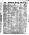 Western Daily Mercury Friday 25 April 1862 Page 1