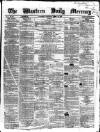 Western Daily Mercury Wednesday 30 April 1862 Page 1