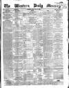 Western Daily Mercury Friday 23 May 1862 Page 1