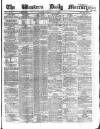 Western Daily Mercury Saturday 24 May 1862 Page 1