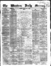 Western Daily Mercury Tuesday 27 May 1862 Page 1