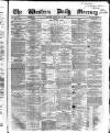 Western Daily Mercury Friday 30 May 1862 Page 1