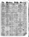 Western Daily Mercury Tuesday 05 August 1862 Page 1