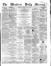 Western Daily Mercury Wednesday 08 October 1862 Page 1