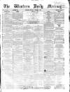 Western Daily Mercury Monday 27 October 1862 Page 1