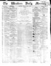Western Daily Mercury Monday 01 December 1862 Page 1