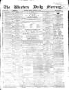 Western Daily Mercury Tuesday 30 December 1862 Page 1