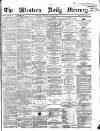 Western Daily Mercury Saturday 25 April 1863 Page 1