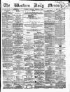 Western Daily Mercury Wednesday 10 February 1864 Page 1