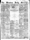 Western Daily Mercury Monday 23 May 1864 Page 1