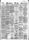 Western Daily Mercury Tuesday 24 May 1864 Page 1