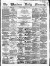 Western Daily Mercury Friday 27 May 1864 Page 1